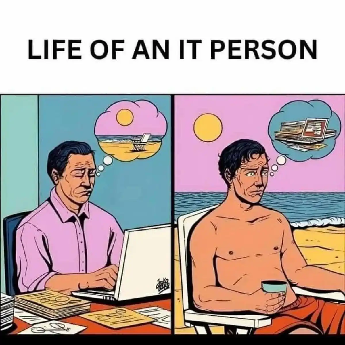 The image shows a two-panel comic titled 'LIFE OF AN IT PERSON'. In the left panel, a man in a pink shirt sits at a desk…