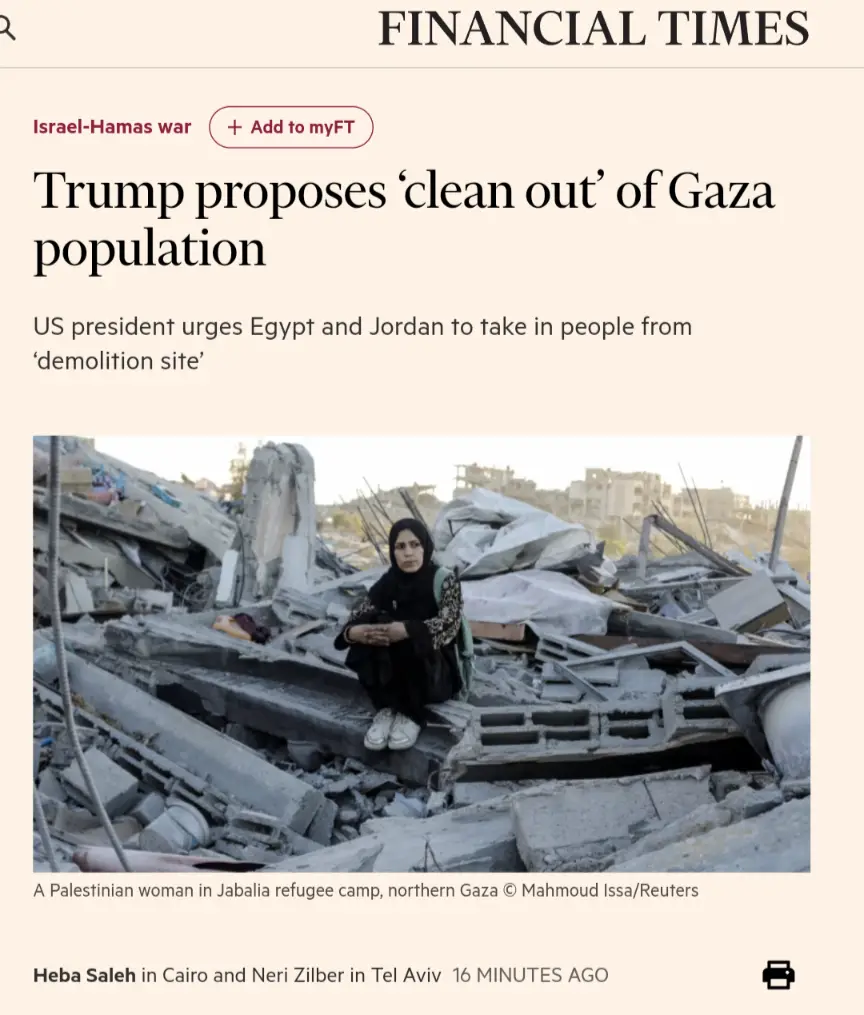 A screenshot of a Financial Times article with a headline about Trump proposing a 'clean out' of Gaza population, overlaid…
