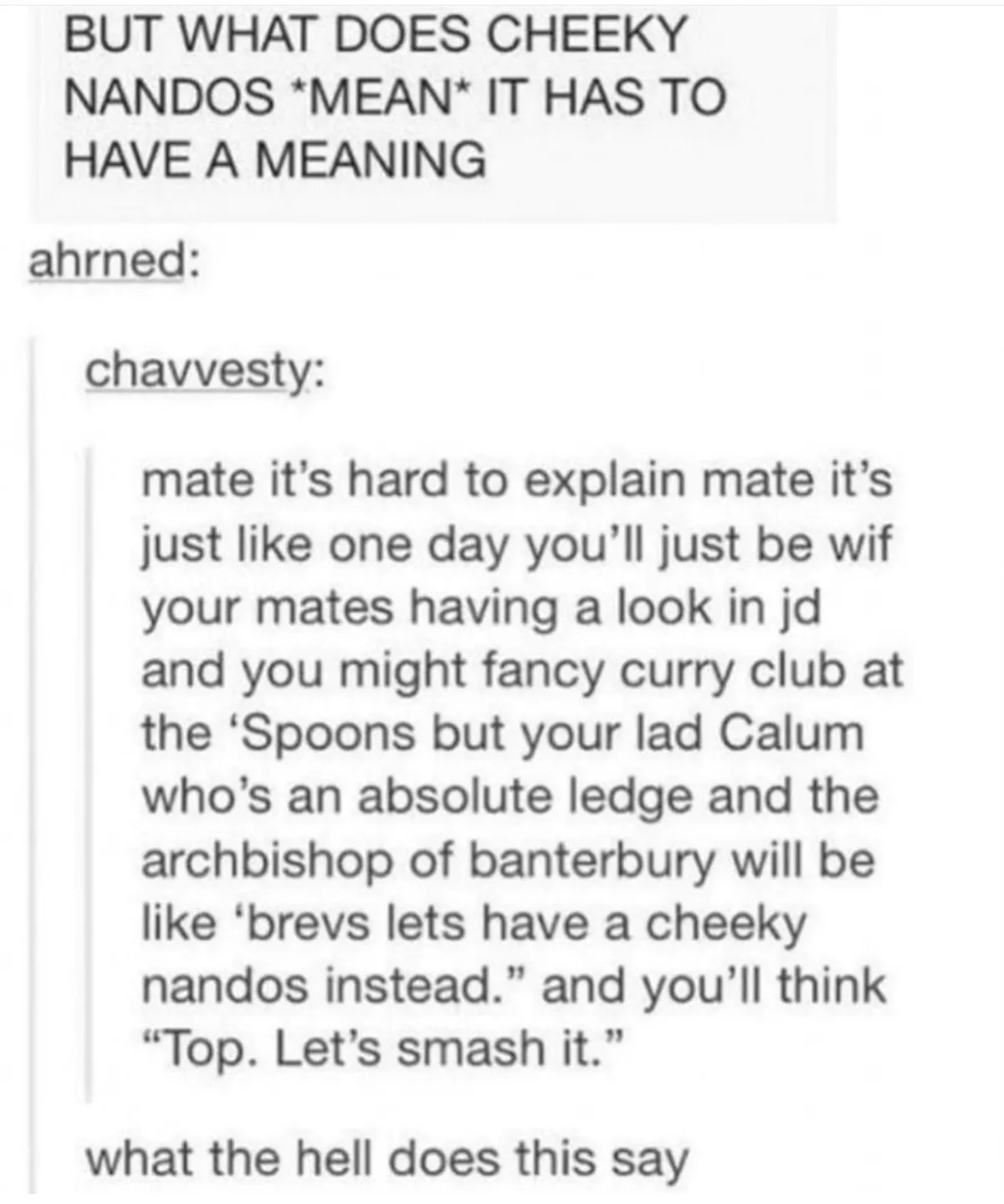 The image displays a screenshot of a text conversation where one person asks what 'cheeky nandos' means, and another replies…