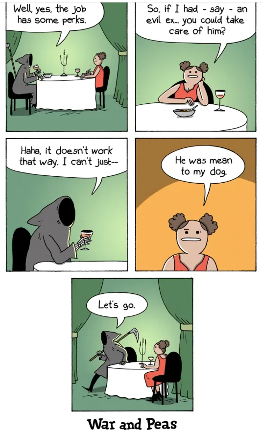 A comic strip shows a grim reaper and a woman dining. The woman asks if the reaper can handle her 'evil ex,' but he declines…