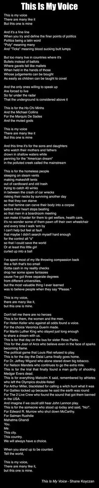 A black background with white text displaying the full poem 'This Is My Voice' by Shane Koyczan. The poem is structured in…