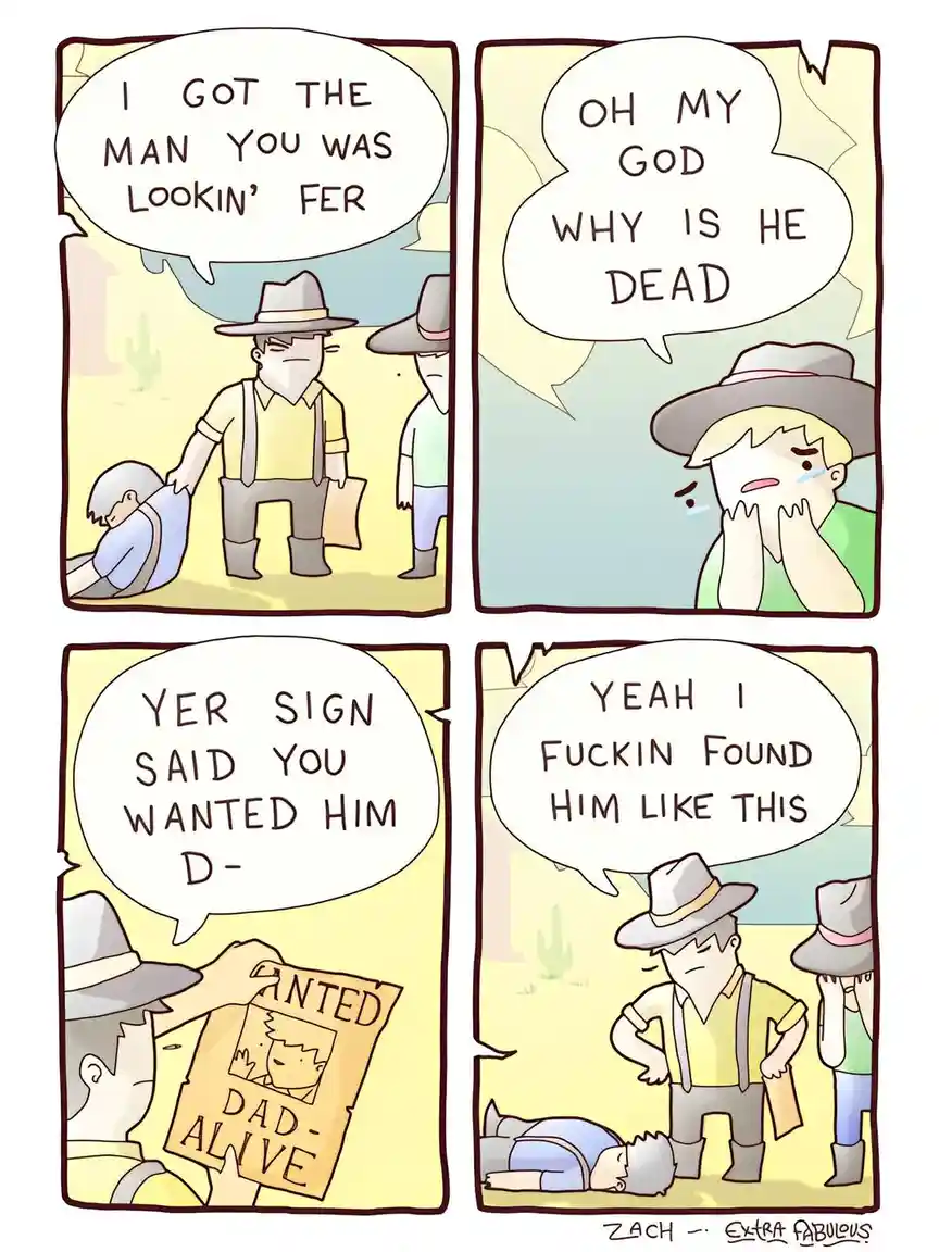 A four-panel comic strip depicts a Western-style bounty hunter delivering a wanted man to a distraught person. The hunter…