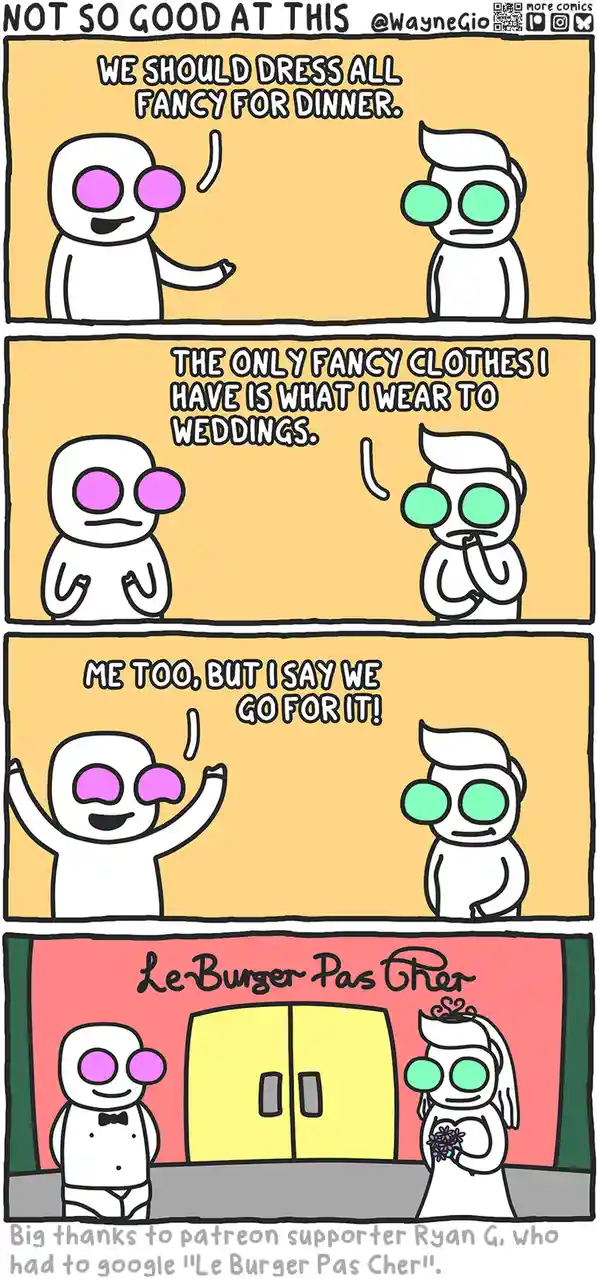 A four-panel comic shows two cartoon characters discussing dressing up for dinner. The first character suggests fancy…